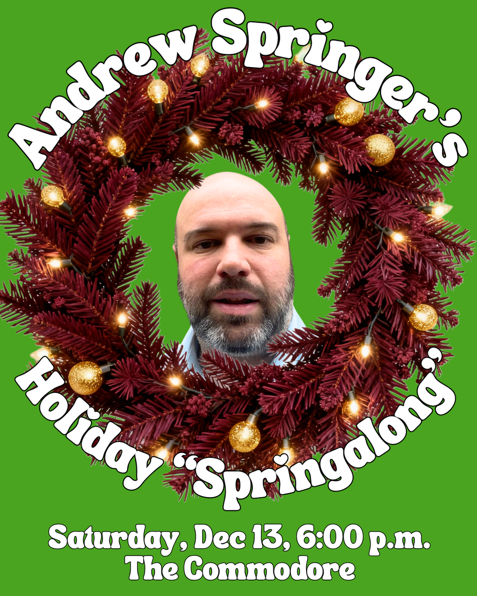 Andrew Springer's Holiday Springalong • The Commodore