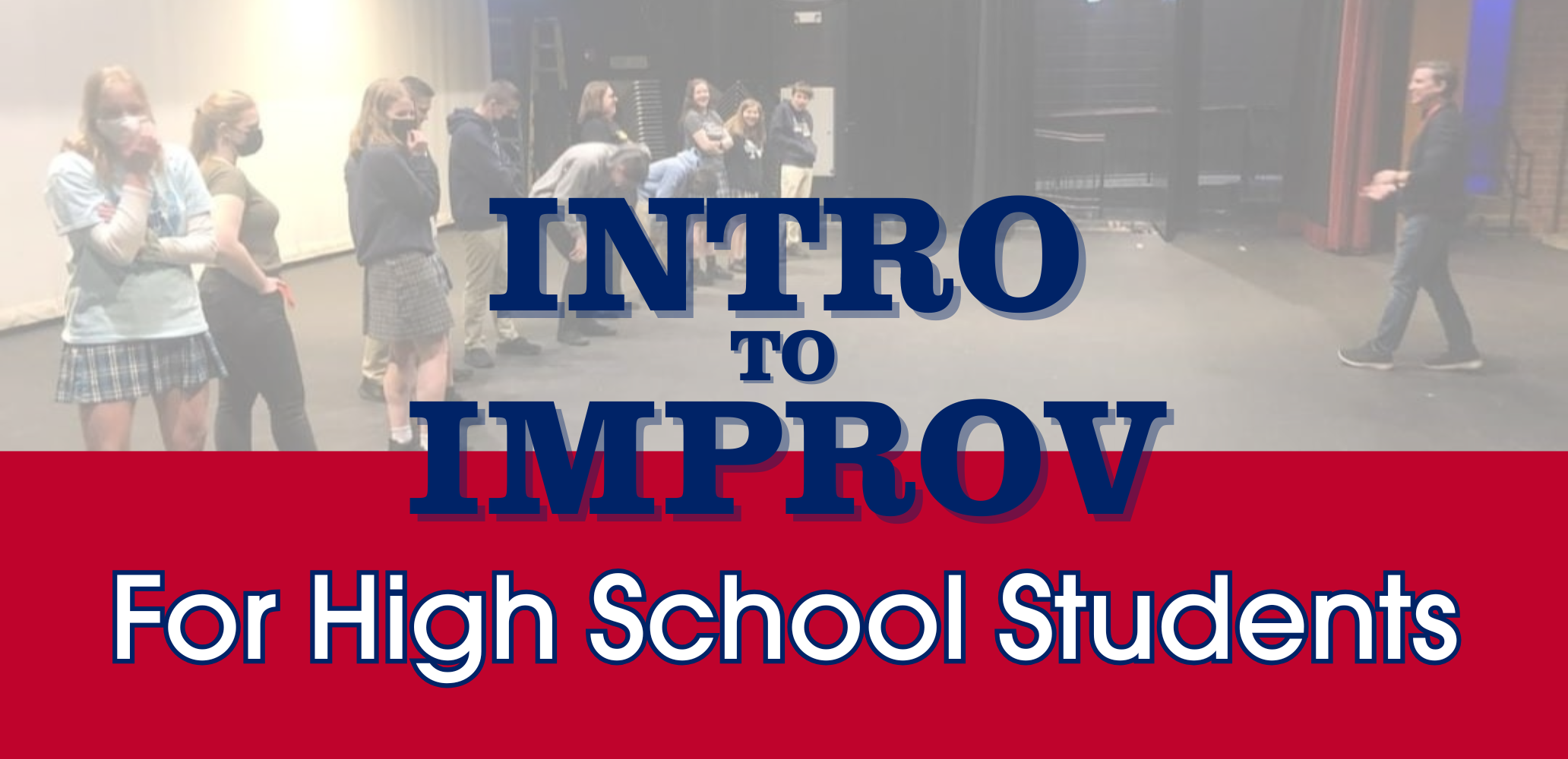 High School Intro Example Level One Intro to Improv for High School Students • Fort Wayne Improv