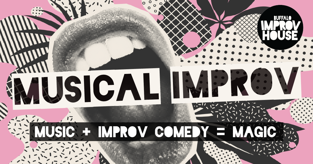 Musical Improv Comedy Level One! • Buffalo Improv House