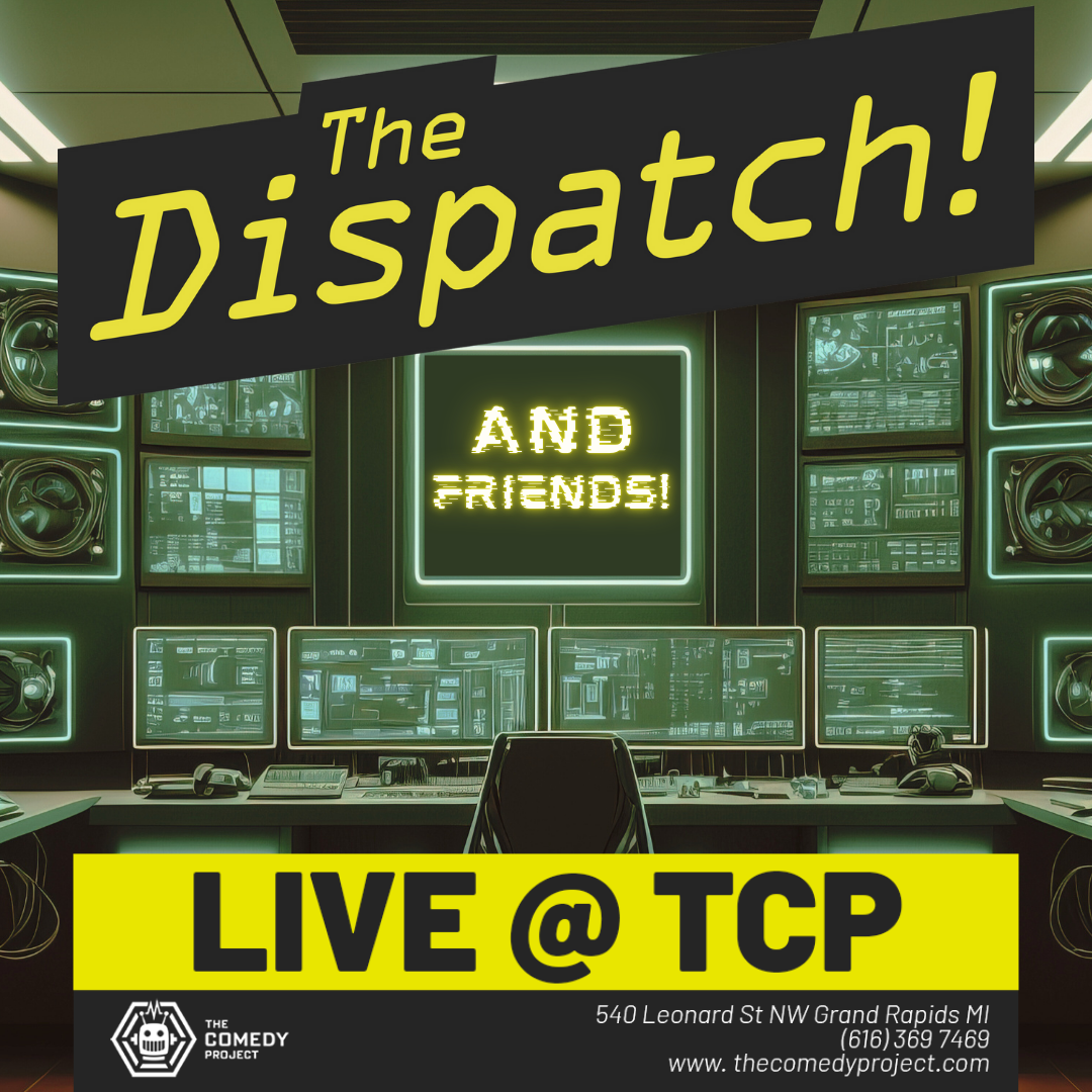 Live @TCP: The Dispatch (And friends!) - Comedy Show-RPPR • The Comedy ...