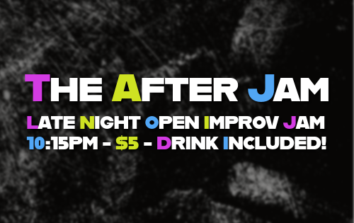 The After Jam! - Late Night Open Improv Jam!