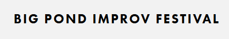 Big Pond Improv Festival